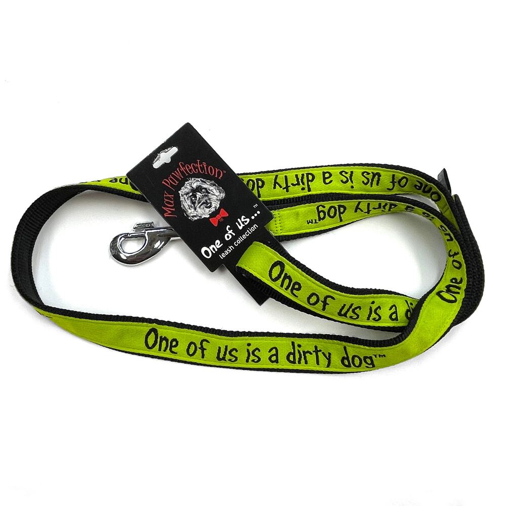 Max Pawfection One of Us Is A Dirty Dog Leash 4' x 1" New Lime Green Heavy Duty